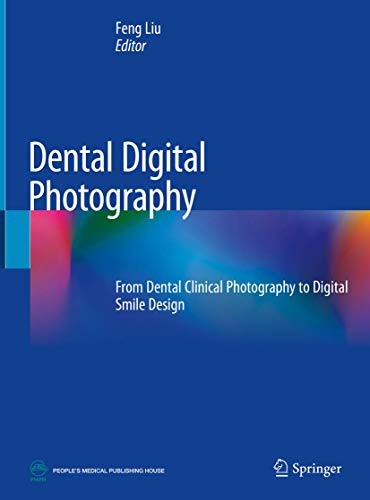Beispielbild fr Dental Digital Photography: From Dental Clinical Photography to Digital Smile Design zum Verkauf von SpringBooks