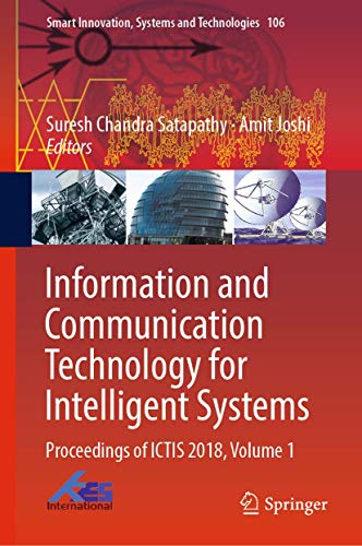 Stock image for Information and Communication Technology for Intelligent Systems. Proceedings of ICTIS 2018, Volume 1. for sale by Antiquariat im Hufelandhaus GmbH  vormals Lange & Springer