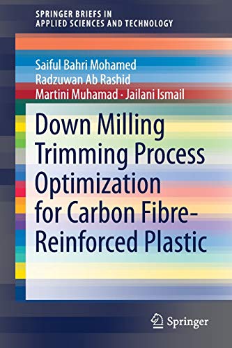 9789811318030: Down Milling Trimming Process Optimization for Carbon Fiber-Reinforced Plastic