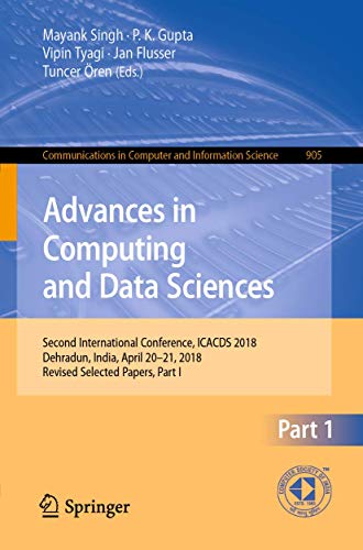 9789811318092: Advances in Computing and Data Sciences: Second International Conference, ICACDS 2018, Dehradun, India, April 20-21, 2018, Revised Selected Papers, ... in Computer and Information Science, 905)
