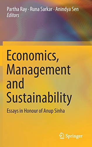 Beispielbild fr Economics, Management and Sustainability. Essays in Honour of Anup Sinha. zum Verkauf von Gast & Hoyer GmbH