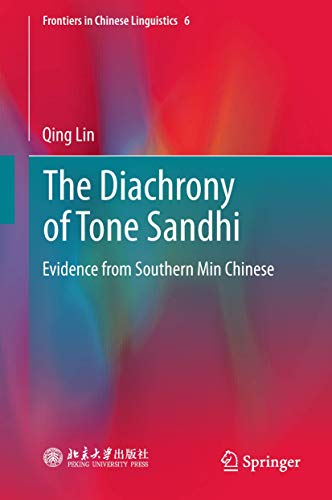 9789811319389: The Diachrony of Tone Sandhi: Evidence from Southern Min Chinese: 6