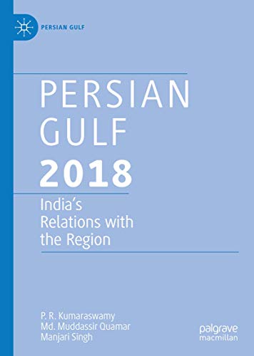 Stock image for Persian Gulf, 2018: India's Relations With the Region for sale by Revaluation Books