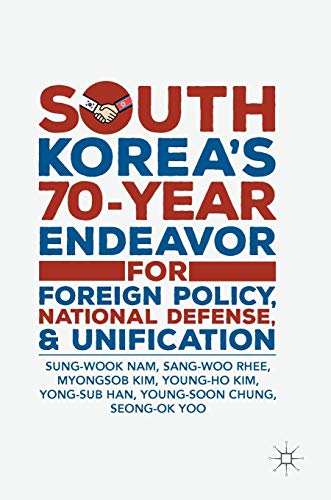Beispielbild fr South Korea?s 70-Year Endeavor for Foreign Policy, National Defense, and Unification zum Verkauf von Ergodebooks