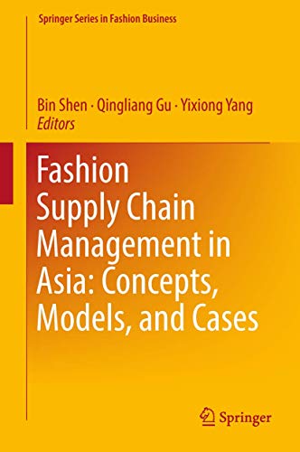Imagen de archivo de Fashion Supply Chain Management in Asia: Concepts, Models, and Cases. a la venta por Antiquariat im Hufelandhaus GmbH  vormals Lange & Springer