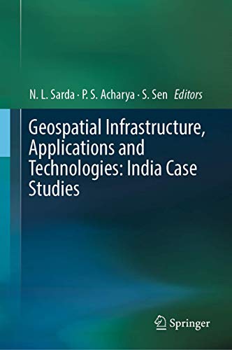 Beispielbild fr Geospatial Infrastructure, Applications and Technologies: India Case Studies. zum Verkauf von Gast & Hoyer GmbH