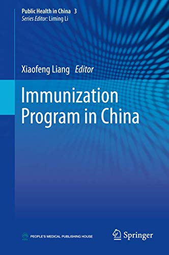 9789811324376: Immunization Program in China: 3 (Public Health in China)