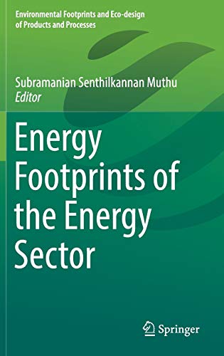 Beispielbild fr Energy Footprints of the Energy Sector (Environmental Footprints and Eco-design of Products and Processes) zum Verkauf von SpringBooks