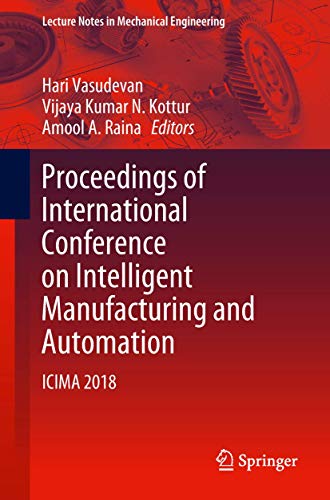 Beispielbild fr Proceedings of International Conference on Intelligent Manufacturing and Automation: ICIMA 2018 (Lecture Notes in Mechanical Engineering) zum Verkauf von Homeless Books