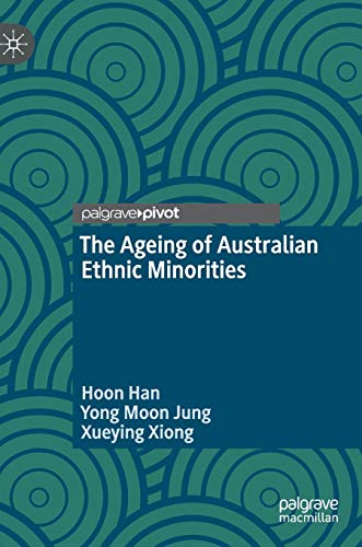 Stock image for The Ageing of Australian Ethnic Minorities for sale by Reuseabook