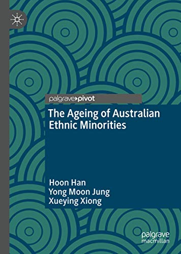 Stock image for The Ageing of Australian Ethnic Minorities for sale by Reuseabook