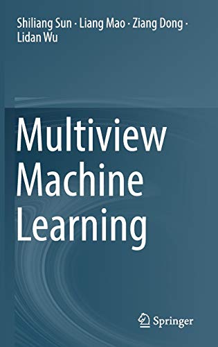 Stock image for Multiview Machine Learning. for sale by Antiquariat im Hufelandhaus GmbH  vormals Lange & Springer