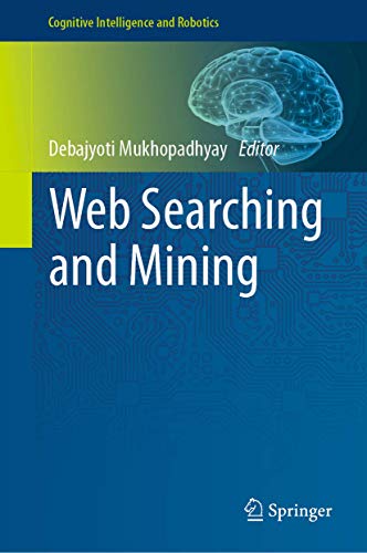 9789811330520: Web Searching and Mining (Cognitive Intelligence and Robotics)