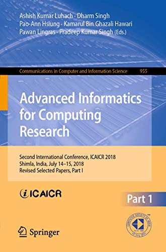 Imagen de archivo de Advanced Informatics for Computing Research : Second International Conference, ICAICR 2018, Shimla, India, July 1415, 2018, Revised Selected Papers, Part I a la venta por Buchpark