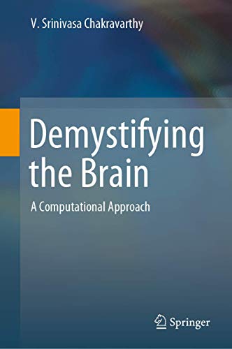 9789811333194: Demystifying the Brain: A Computational Approach