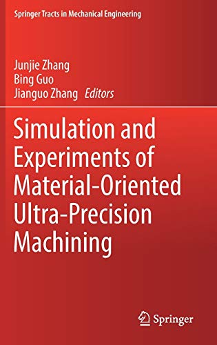 Stock image for Simulation and Experiments of Material-Oriented Ultra-Precision Machining. for sale by Gast & Hoyer GmbH