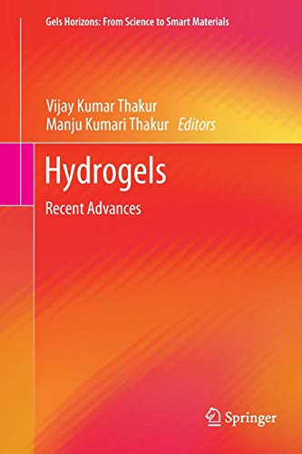9789811338663: Hydrogels: Recent Advances (Gels Horizons: From Science to Smart Materials)