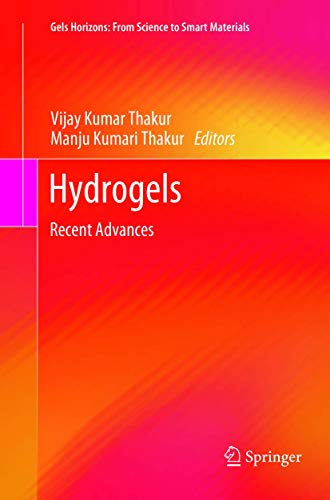 9789811338663: Hydrogels: Recent Advances (Gels Horizons: From Science to Smart Materials)