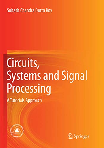 Beispielbild fr Circuits, Systems and Signal Processing: A Tutorials Approach zum Verkauf von Ria Christie Collections