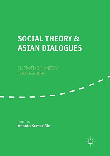 9789811339141: Social Theory and Asian Dialogues: Cultivating Planetary Conversations