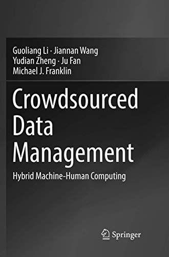 9789811340123: Crowdsourced Data Management: Hybrid Machine-Human Computing