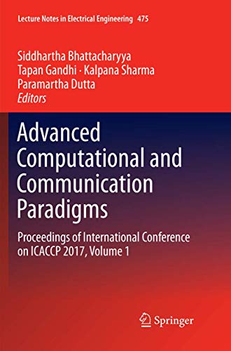 9789811340994: Advanced Computational and Communication Paradigms: Proceedings of International Conference on ICACCP 2017, Volume 1