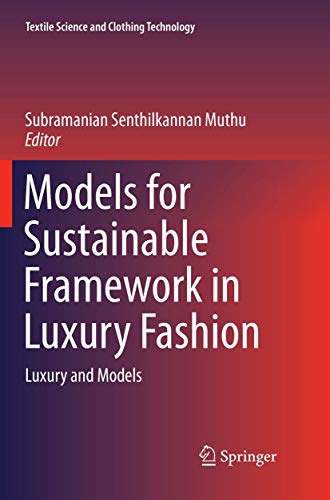 9789811341106: Models for Sustainable Framework in Luxury Fashion: Luxury and Models (Textile Science and Clothing Technology)
