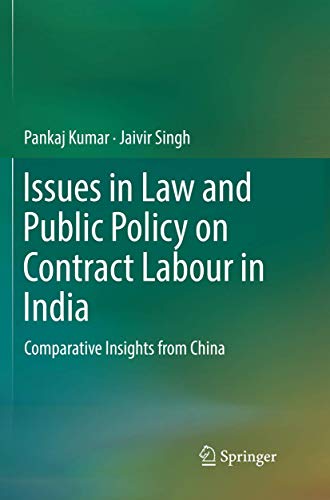 Stock image for Issues in Law and Public Policy on Contract Labour in India: Comparative Insights from China for sale by Mispah books