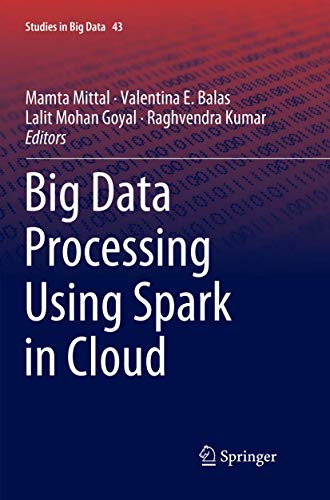 Image d'archives pour Big Data Processing Using Spark in Cloud (Studies in Big Data, 43) mis en vente par Ria Christie Collections