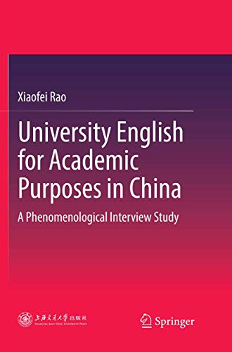 9789811344701: University English for Academic Purposes in China: A Phenomenological Interview Study