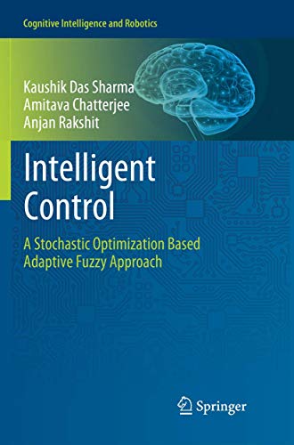 9789811346033: Intelligent Control: A Stochastic Optimization Based Adaptive Fuzzy Approach
