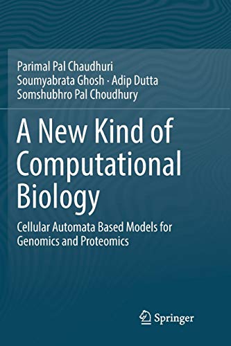 Stock image for A New Kind of Computational Biology: Cellular Automata Based Models for Genomics and Proteomics for sale by Ammareal