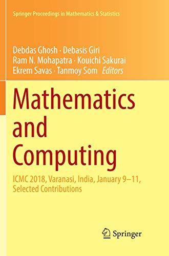 Stock image for Mathematics and Computing: ICMC 2018, Varanasi, India, January 9-11, Selected Contributions (Springer Proceedings in Mathematics & Statistics, 253) for sale by Lucky's Textbooks