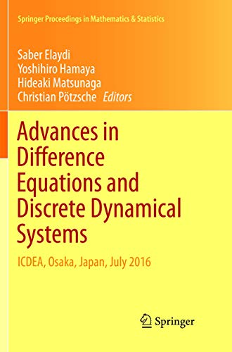 9789811348747: Advances in Difference Equations and Discrete Dynamical Systems: ICDEA, Osaka, Japan, July 2016 (Springer Proceedings in Mathematics & Statistics, 212)
