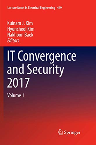 Stock image for IT Convergence and Security 2017: Volume 1 (Lecture Notes in Electrical Engineering, 449) for sale by Lucky's Textbooks