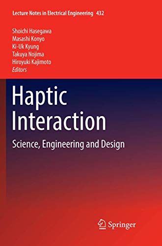 Stock image for Haptic Interaction: Science, Engineering and Design (Lecture Notes in Electrical Engineering, 432) for sale by Lucky's Textbooks