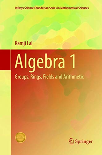 Stock image for Algebra 1: Groups, Rings, Fields and Arithmetic (Infosys Science Foundation Series in Mathematical Sciences) for sale by Book Deals