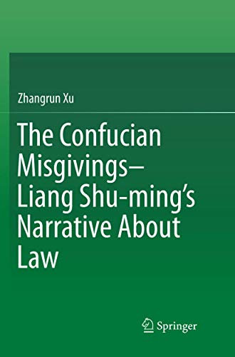 Stock image for The Confucian Misgivings--Liang Shu-mings Narrative About Law for sale by Buchpark