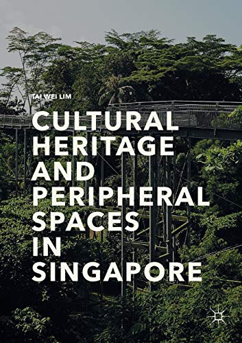 9789811352195: Cultural Heritage and Peripheral Spaces in Singapore