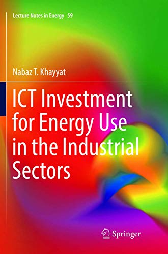 9789811352218: ICT Investment for Energy Use in the Industrial Sectors: 59 (Lecture Notes in Energy)