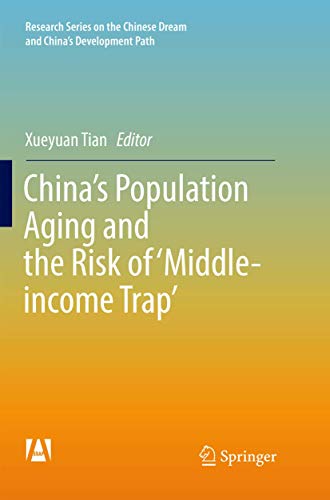 Stock image for China?s Population Aging and the Risk of ?Middle-income Trap? (Research Series on the Chinese Dream and China?s Development Path) for sale by Lucky's Textbooks