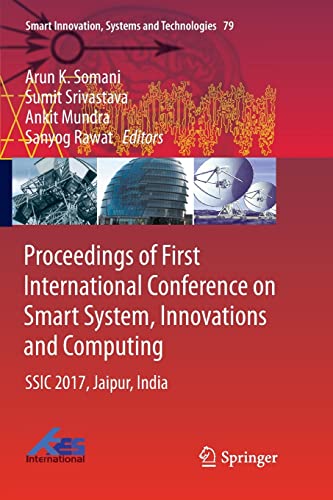 Beispielbild fr Proceedings of First International Conference on Smart System, Innovations and Computing: SSIC 2017, Jaipur, India: 79 (Smart Innovation, Systems and Technologies, 79) zum Verkauf von WorldofBooks