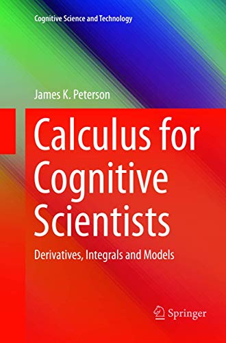 9789811357190: Calculus for Cognitive Scientists: Derivatives, Integrals and Models