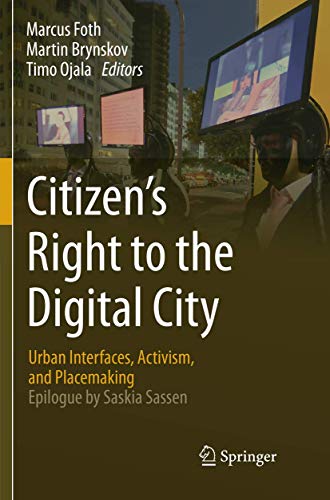 9789811357275: Citizen’s Right to the Digital City: Urban Interfaces, Activism, and Placemaking