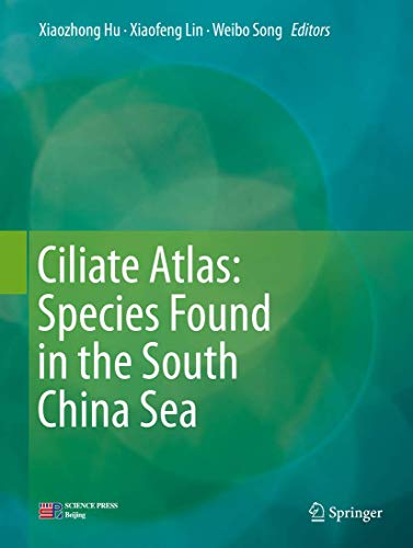 Beispielbild fr Ciliate Atlas: Species Found in the South China Sea. zum Verkauf von Gast & Hoyer GmbH
