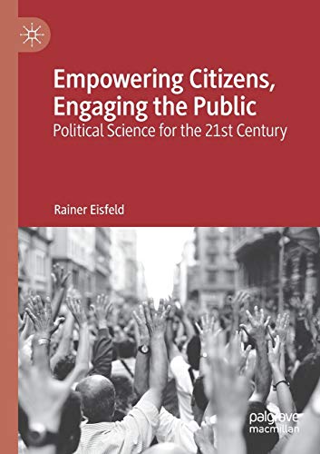 Stock image for Empowering Citizens, Engaging the Public: Political Science for the 21st Century for sale by Dave's Books