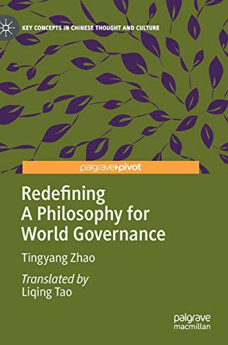 Beispielbild fr Redefining A Philosophy for World Governance (Key Concepts in Chinese Thought and Culture) zum Verkauf von SecondSale