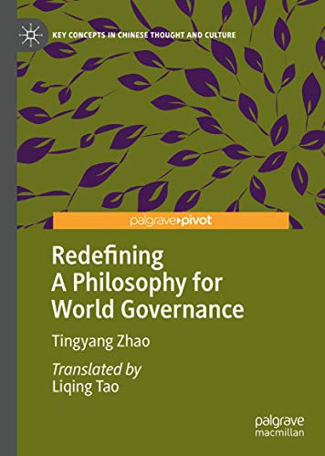 Imagen de archivo de Redefining A Philosophy for World Governance (Key Concepts in Chinese Thought and Culture) a la venta por SecondSale