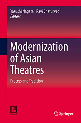 Imagen de archivo de Modernization of Asian Theatres. Process and Tradition. a la venta por Gast & Hoyer GmbH