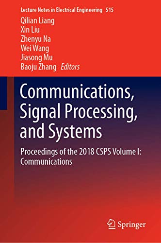 Imagen de archivo de Communications, Signal Processing, and Systems. Proceedings of the 2018 CSPS Volume I: Communications. a la venta por Antiquariat im Hufelandhaus GmbH  vormals Lange & Springer